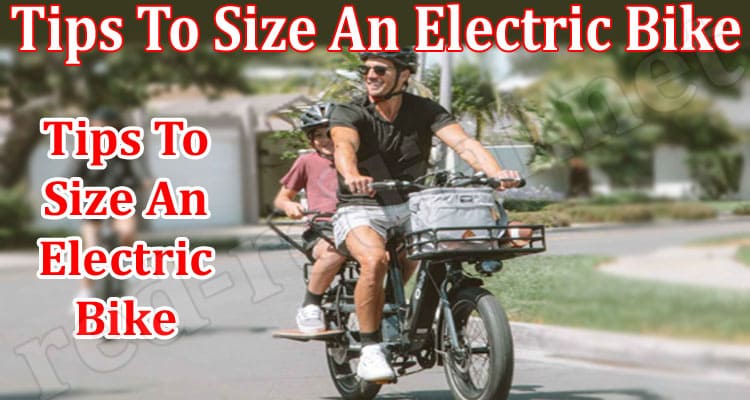 Tips To Size An Electric Bike