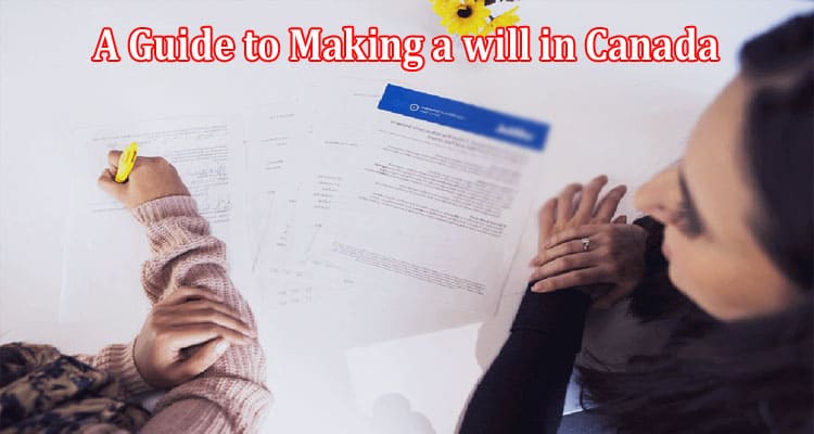 Complete A Guide to Making a will in Canada