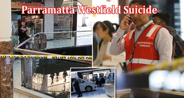 Latest News Parramatta Westfield Suicide
