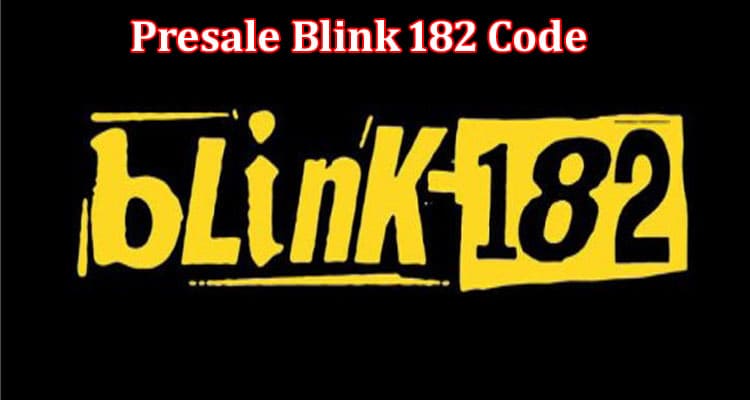 Latest News Presale Blink 182 Code