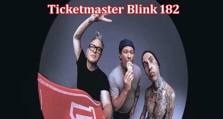 Latest News Ticketmaster Blink 182
