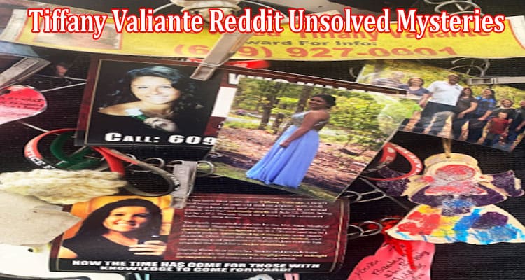 Latest News Tiffany Valiante Reddit Unsolved Mysteries