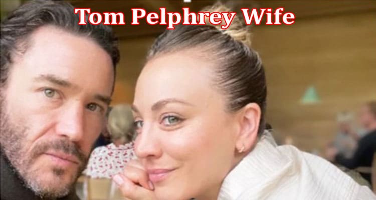 Latest News Tom Pelphrey Wife