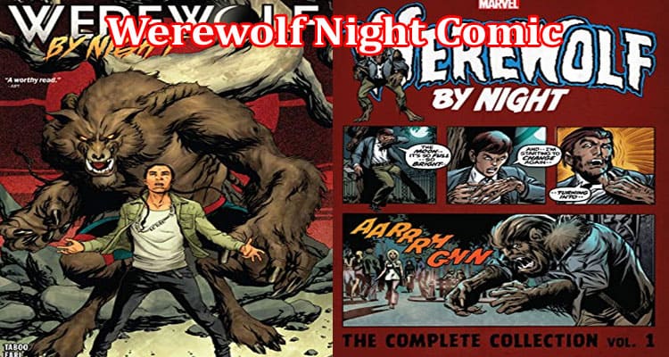 Latest News Werewolf Night Comic