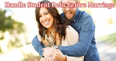 How to Handle Student Debt Before Marriage