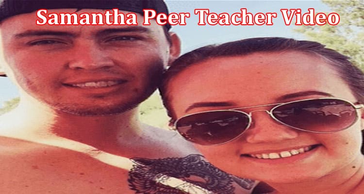 Latest News Samantha Peer Teacher Video