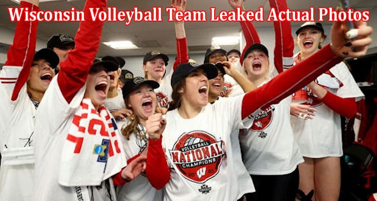 Latest News [leaks Link] Wisconsin Volleyball Team Leaked Actual Photos