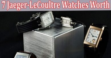 Complete Information About 7 Jaeger-LeCoultre Watches Worth