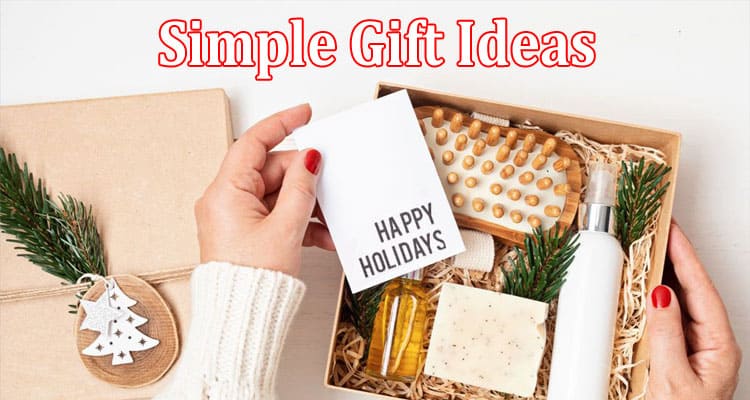 Simple Gift Ideas That Everyone Can Use