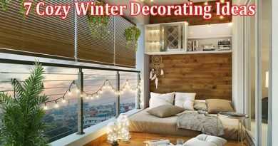 Complete Information About 7 Cozy Winter Decorating Ideas