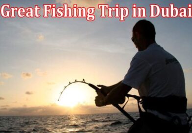 Complete Information About Enjoy the Great Fishing Trip in Dubai and Witness the beauty of Nature