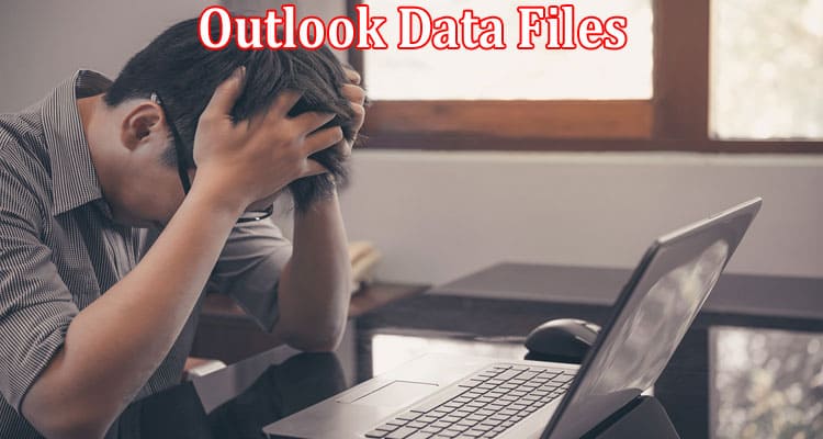 Complete Information About How to Repair Corrupt Outlook Data Files