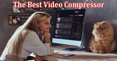 Complete Information About The Best Video Compressor in 2023 – AniSmall