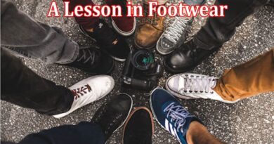 Complete Information About Why Everyday Shoes Matter A Lesson in Footwear