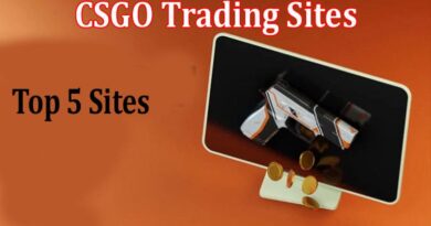 Complete Information About Why People Use CSGO Trading Sites The Top 5 Reasons