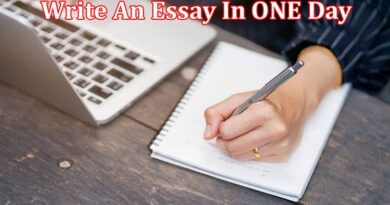 Complete Information About Write An Essay In ONE Day