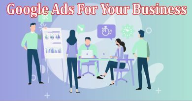 Top 5 Reasons You Should Consider Google Ads For Your Business