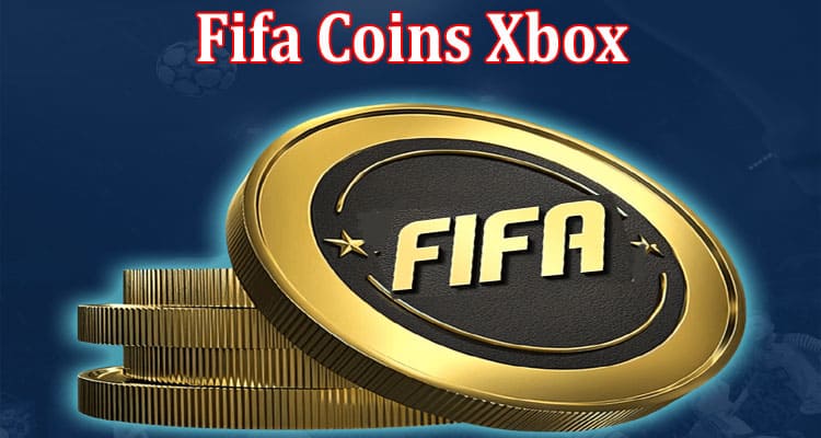 Complete Information About Fifa Coins Xbox - Basic Purchase Information