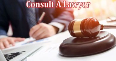 Complete Information About The Most Common Reasons You Might Need To Consult A Lawyer