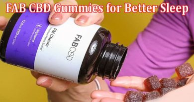 Complete Information About Choosing the Right FAB CBD Gummies for Better Sleep