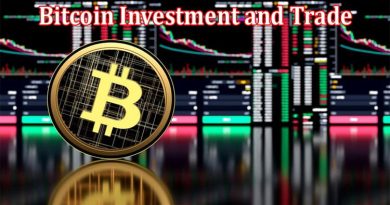Complete Information About Get Started With Bitcoin Investment and Trade