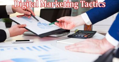 Digital Marketing Tactics For Your Website’s Success