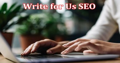 About Gerenal Information Write for Us SEO