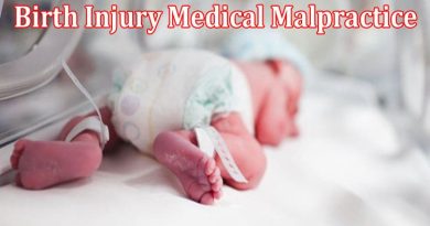 Complete Information About Understanding Birth Injury Medical Malpractice in Chicago - A Guide for Families