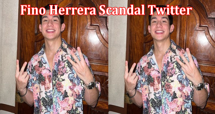 Latest News Fino Herrera Scandal Twitter