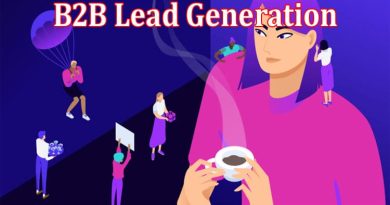 Top 8 Tried and Tested Strategies to Scale Your B2B Lead Generation