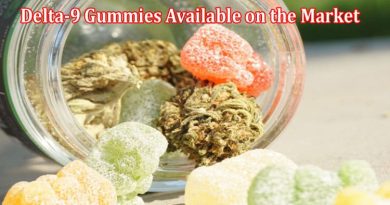 Understanding the Different Types of Delta-9 Gummies Available on the Market