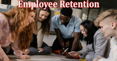 Complete Information About Employee Retention - What Is the Role of Motivation