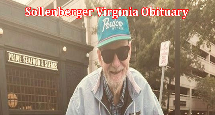 Latest News Sollenberger Virginia Obituary