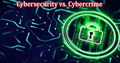 Cybersecurity vs. Cybercrime The Eternal Battle for Digital Protection