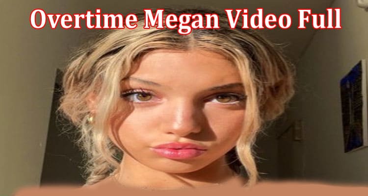 Latest News Overtime Megan Video Full