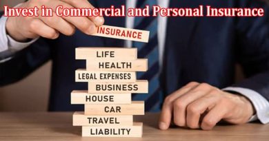 Top 5 Reasons to Invest in Commercial and Personal Insurance