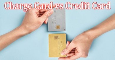 About General Information Charge Card vs Credit Card