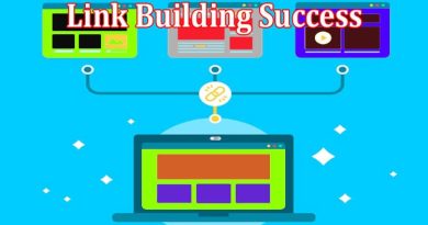 Complete Information About Link Building Success - SEO Do’s and Don’Ts Simplified