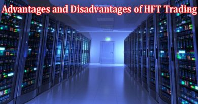 Complete Information About Main Advantages and Disadvantages of HFT Trading
