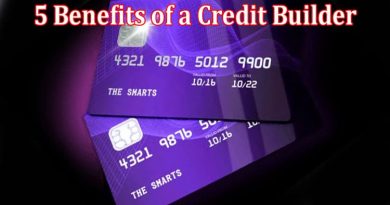 Complete Information About 5 Benefits of a Credit Builder Credit Card for Building Credit