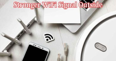 Complete Information About Getting a Stronger WiFi Signal Outside