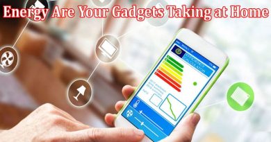 Complete Information About How Much Energy Are Your Gadgets Taking at Home, and What to Do About It