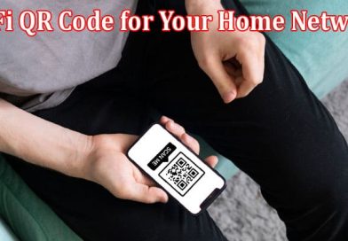 Complete Information About How to Create a WiFi QR Code for Your Home Network - A Step-By-Step Guide