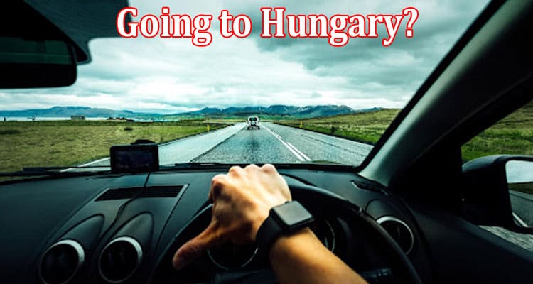 Going to Hungary Don't Forget About a Vignette