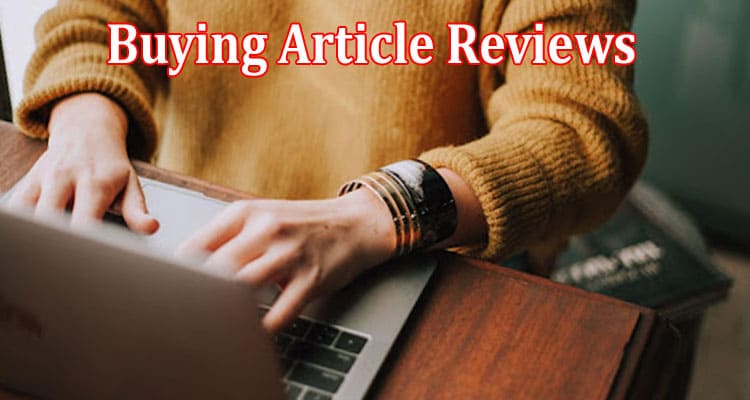 The Pros and Cons of Buying Article Reviews