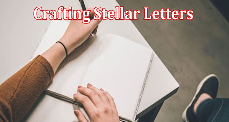 The Role of Professional Writers in Crafting Stellar Letters of Recommendation