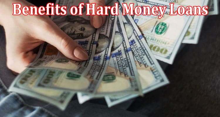 Complete Information About Benefits of Hard Money Loans - Why Austin Investors Choose Them