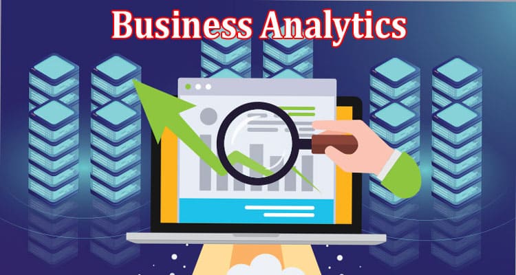 Optimizing Operations The Impact of Business Analytics