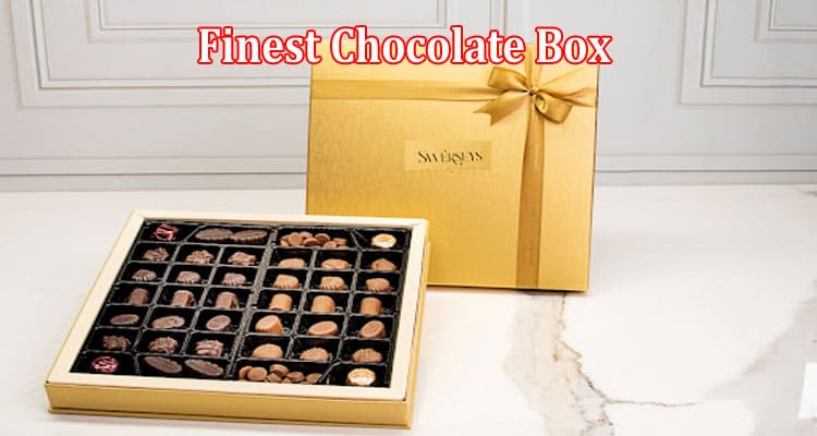 The Ultimate Guide to the World's Finest Chocolate Box