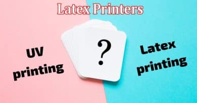 Why Latex Printers Could Be Your Next Best Investment